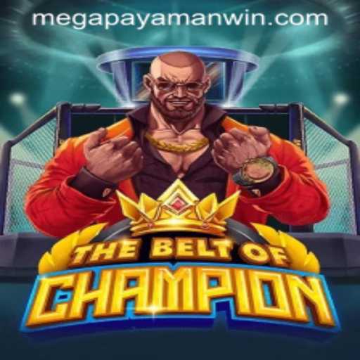TheBeltOfChampion: An Epic Game Adventure with MegaPayaman